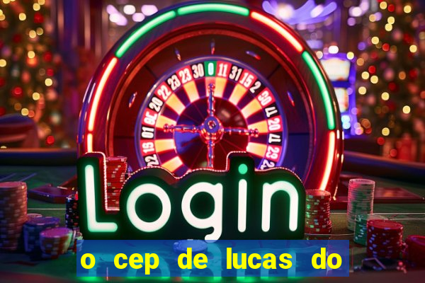 o cep de lucas do rio verde